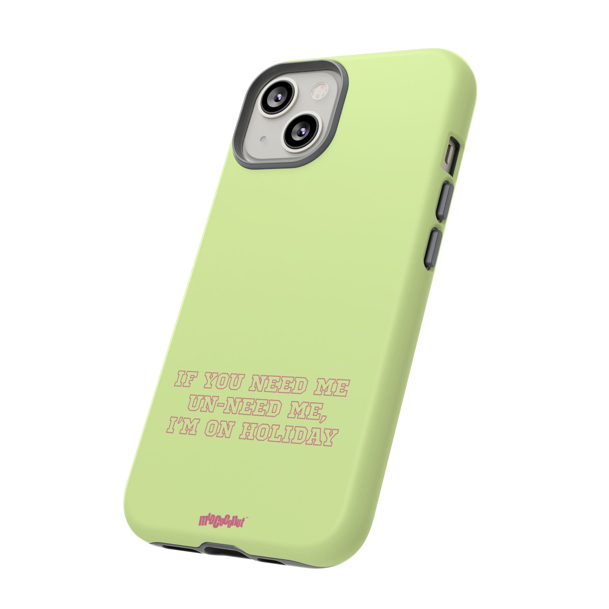 If You Need Me, Un-Need Me. I'm on holiday.