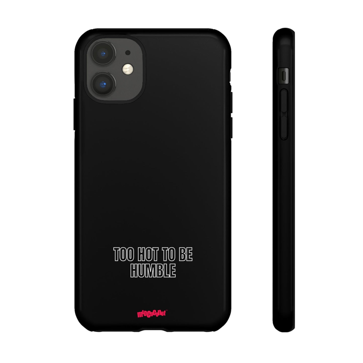 Too Hot to Be Humble