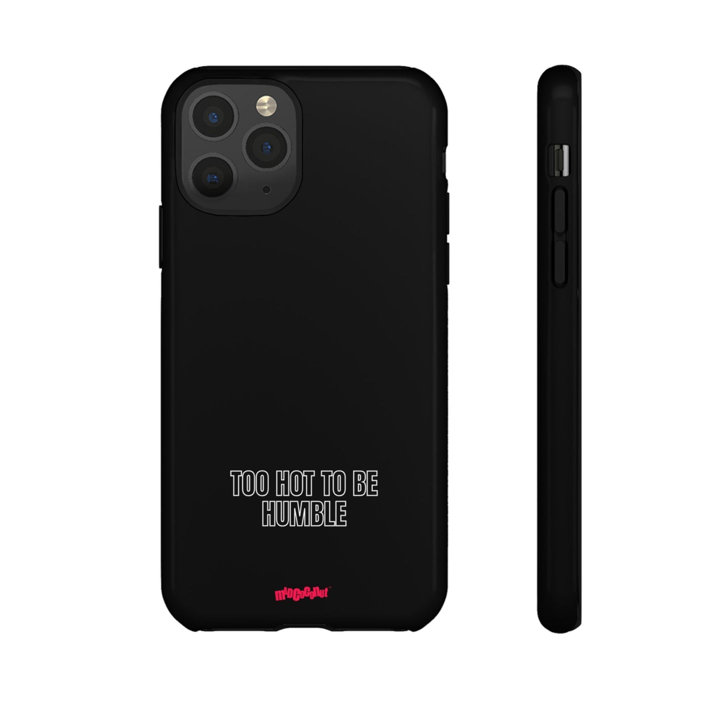 Too Hot to Be Humble